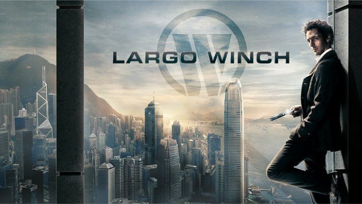 Ларго Винч_Начало_Largo Winch.триллер приключения