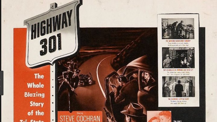 Highway 301 (1950) Steve Cochran, Virginia Grey, Richard Egan, Robert Webber,