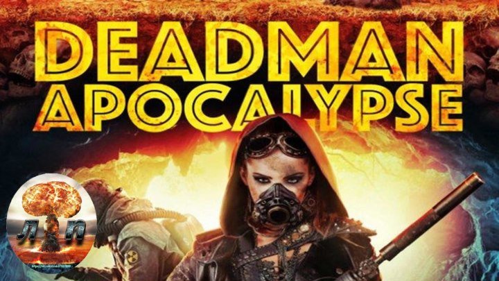 Aпoкалипсис Джека Дэдмэна Deadman Apocalypse (2016).720