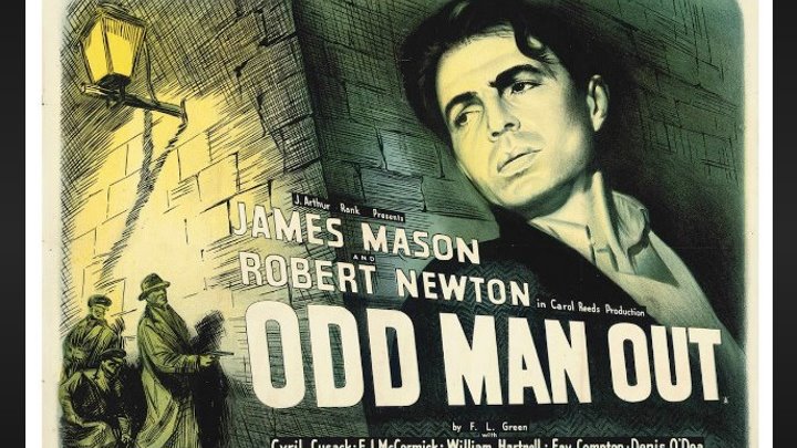 Odd Man Out (1947) James Mason, Robert Newton, Cyril Cusack, William Hartnell, F.J. McCormick, Elwyn Brook-Jones, Robert Beatty, Cinematography by Robert Krasker, Directed by Carol Reed