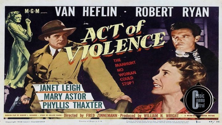 Act Of Violence (1948) Robert Ryan, Van Heflin, Janet Leigh, Mary Astor