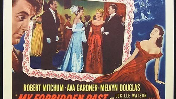 My Forbidden Past 1951 with Robert Mitchum, Ava Gardner, Melvyn Douglas, Janis Carter and Lucile Watson
