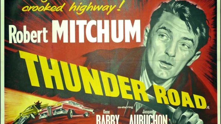 Thunder Road 1958 with Robert Mitchum and Gene Barry