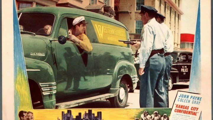 Kansas City Confidential (1952) John Payne, Coleen Gray, Director: Phil Karlson