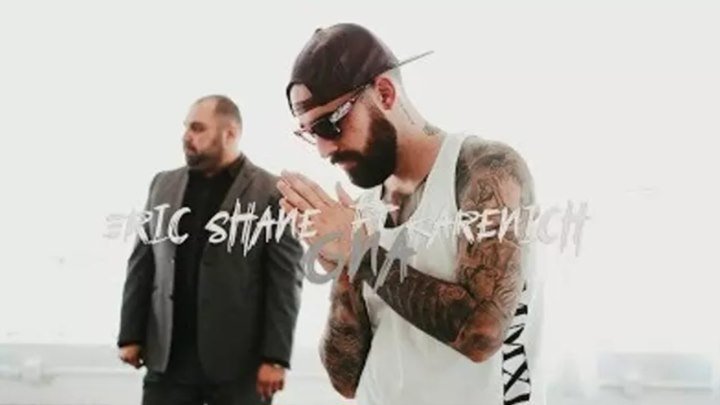 ERIC SHANE ft. KARENICH - GNA /Music Video/ (www.BlackMusic.do.am) 2018