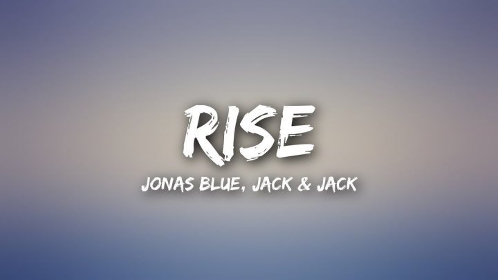 Jonas Blue - Rise ft. Jack
