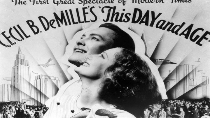 Cecil B. DeMille's This Day and Age!🌤️📆🕐