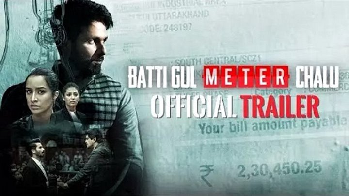 Official Trailer Batti Gul Meter Chalu ¦Shahid Kapoor, Shraddha Kapoor, Divyendu Sharma,Yami Gautam