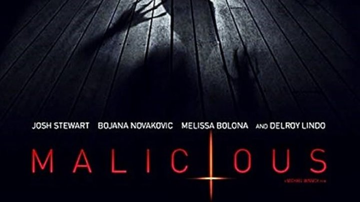 Зло / Malicious (2018) - ужасы, триллер