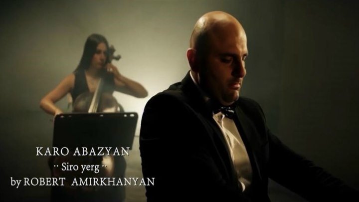 KARO ABAZYAN - Siro Yerg (by ROBERT AMIRKHANYAN) /Music Video/ (www.BlackMusic.do.am) 2018