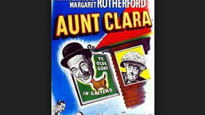 Aunt Clara (1954) Margaret Rutherford, Ronald Shiner, Fay Compton, Director: Anthony Kimmins (UK)