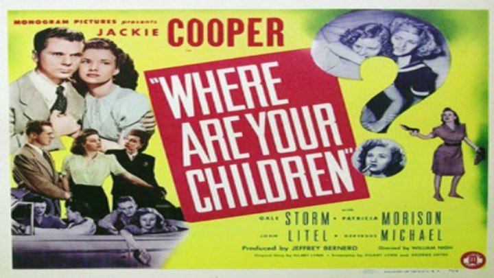 Where Are Your Children? 🤷‍♂️🤷‍♀️ with American child star, Jackie Cooper! Featuring Gale Storm!
