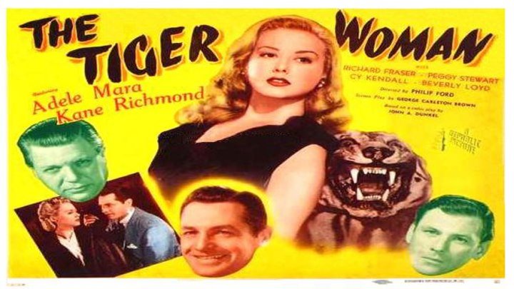 Adele Mara is "The Tiger Woman"! 🐯starring Richard Fraser, Peggy Stewart, Cy Kendall and Gregory Gaye!