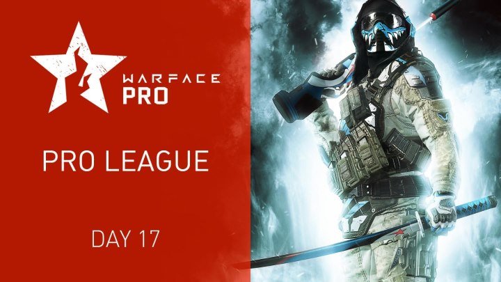 Warface Open Cup Season XIV: Pro League. Day 17