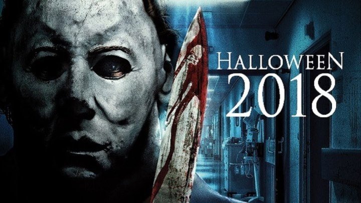Хэллоуин 2018(триллер, ужасы) - Трейлер и полный фильм