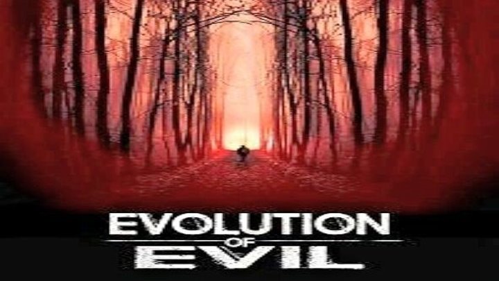 Эволюция зла (2018) триллер