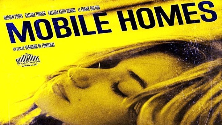 Мобильные дома / Mobile Homes (2017) - драма