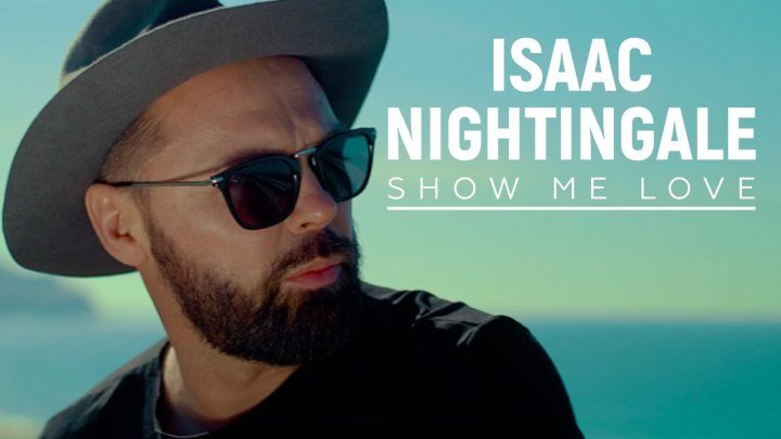 Isaac Nightingale (Вадим Капустин) - Show me love (official video)