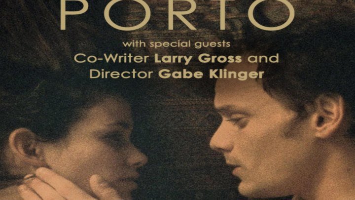 ASA 🎥📽🎬 Porto (2016) a film directed by Gabe Klinger starring Anton Yelchin, Lucie Lucas, Paulo Calatré