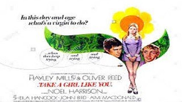 ASA 🎥📽🎬 Take A Girl Like You (1970) a film directed by Jonathan Miller with Hayley Mills, Oliver Reed, Noel Harrison, John Bird