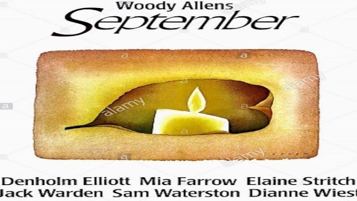 ASA 🎥📽🎬 September (1987) a film Directed by Woody Allen, Cast: Mia Farrow, Dianne Wiest, Sam Waterston, Denholm Elliott
