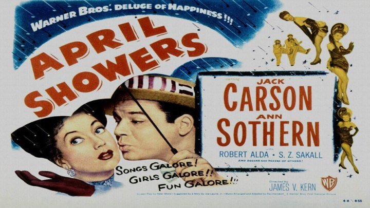 April Showers 🌦️☔ starring Jack Carson and Ann Sothern! with Robert Alda, S. Z. Sakall, Robert Ellis and Richard Rober!