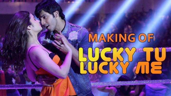 Lucky Tu Lucky Me Video - Humpty Sharma Ki Dulhania ¦ Varun Alia