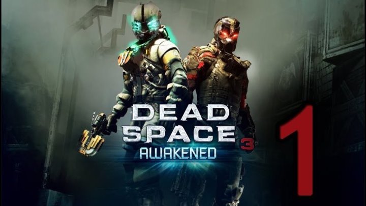 Dead Space 3 (Прохождение №1) АЙЗЕК ВЕРНУЛСЯ.