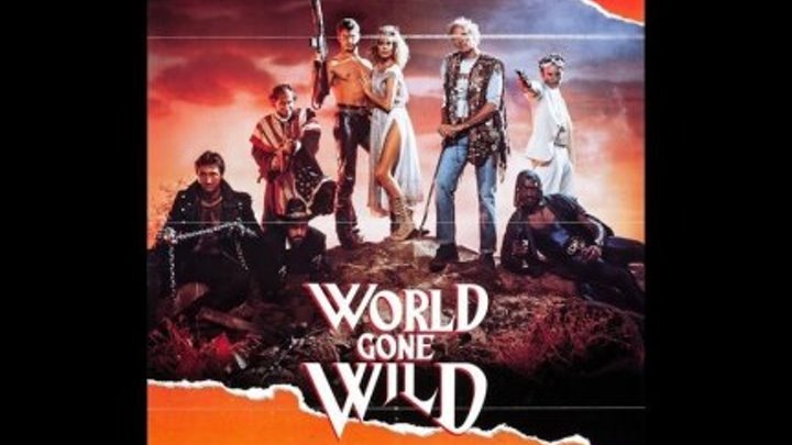 Свихнувшийся мир / World Gone Wild (1987) 16+ Фантастика, Боевик