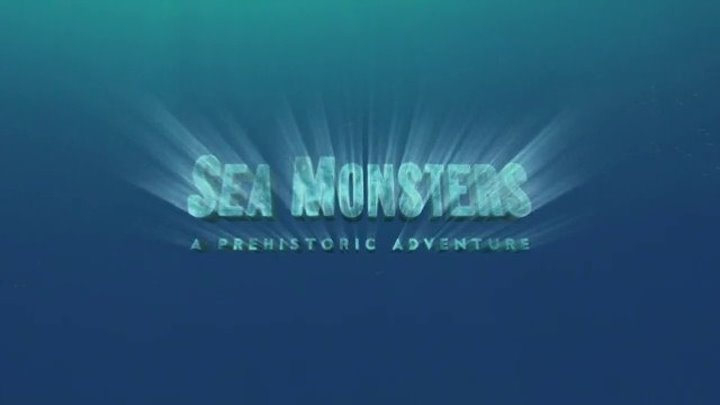 " Морские Чудища " 3D . Доисторическое приключение (2007)