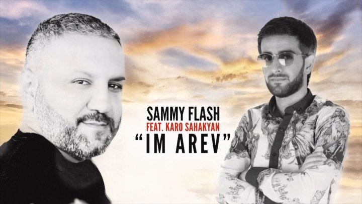 SAMMY FLASH feat. KARO SAHAKYAN - Im Arev /Music Audio/ (www.BlackMusic.do.am) 2019