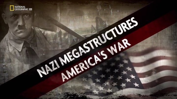Суперсооружения Третьего рейха: Война с Америкой. 2019.(документальный)