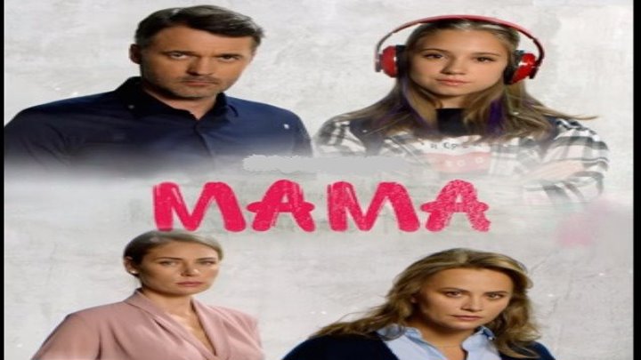 Мама / Серии 5-8 из 16 (мелодрама) HD