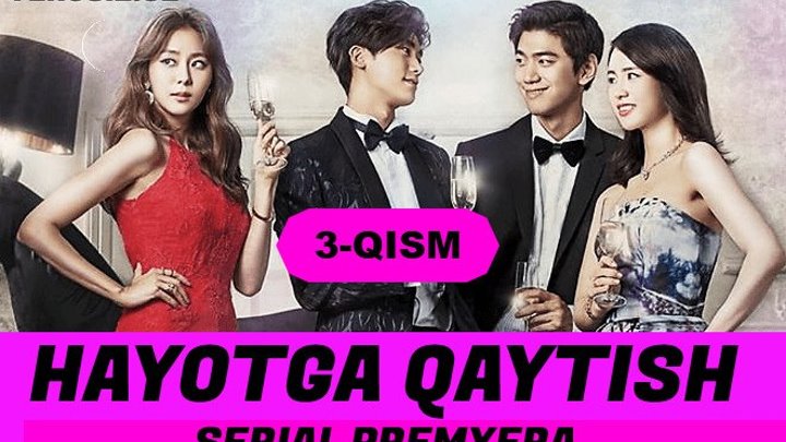 Hayotga qaytish 3-qism ( Koreya seriali uzbek tilida ) Premyera