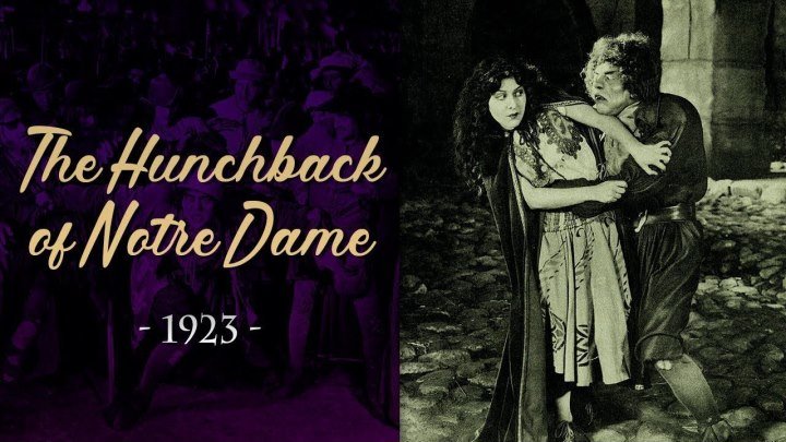 Горбун из Нотр Дама / The Hunchback of Notre Dame (1923) - ужасы, драма, мелодрама