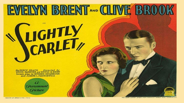 Slightly Scarlet starring Evelyn Brent and Clive Brook!