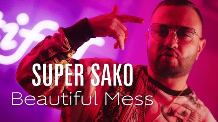 ➷ ❤ ➹Super Sako - Beautiful Mess (Official Video 2019)➷ ❤ ➹