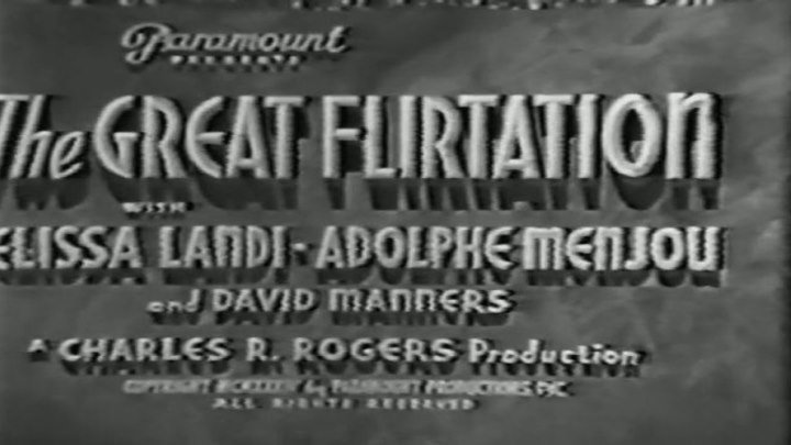 The Great Flirtation starring Elissa Landi, Adolphe Menjou, David Manners, Lynne Overman and Raymond Walburn!