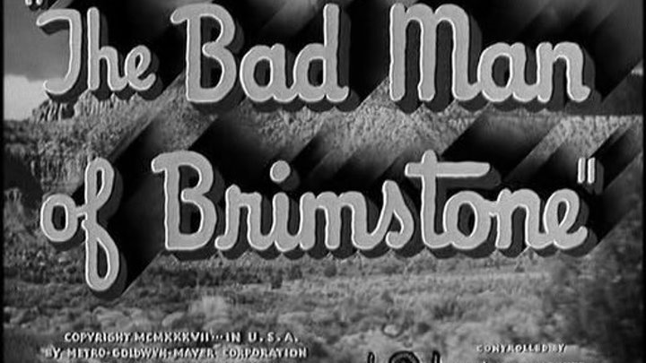 " Негодяй из Бримстоуна " ( вестерн комедия . 1937 )