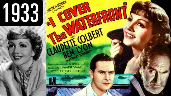I Cover the Waterfront 1933 with Claudette Colbert, Ben Lyon and Ernest Torrence