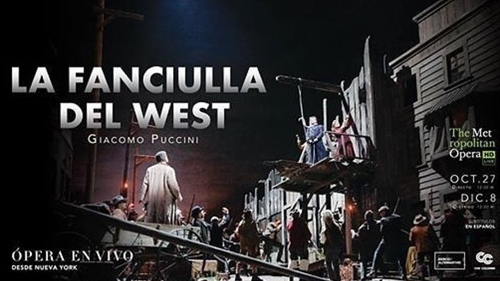 La Fanciulla del West- Westbroek, Kaufmann, Lucic) Met Opera 2018) .