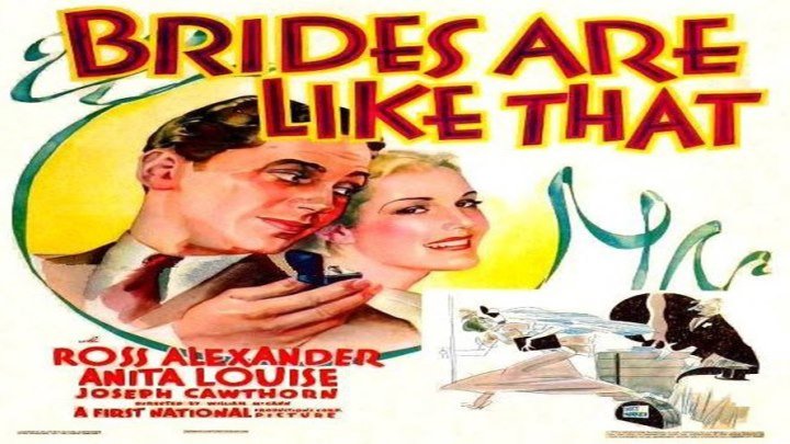 Brides Are Like That 🤵👰💍starring Ross Alexander & Anita Louise!