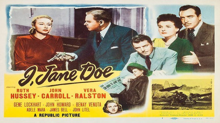 I, Jane Doe 🙋‍♀️ starring Ruth Hussey, John Carroll, Vera Ralston, Gene Lockhart, John Howard and Benay Venuta! 1948