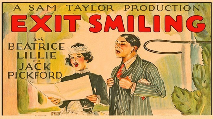 Exit Smiling starring Beatrice Lillie and Jack Pickford!