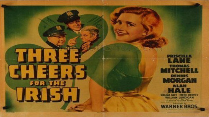 Three Cheers for the Irish 🍻🍀 starring Priscilla Lane, Thomas Mitchell and Dennis Morgan!