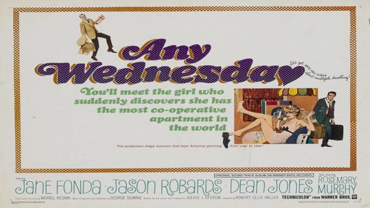 Any Wednesday starring Jane Fonda, Jason Robards and Dean Jones!