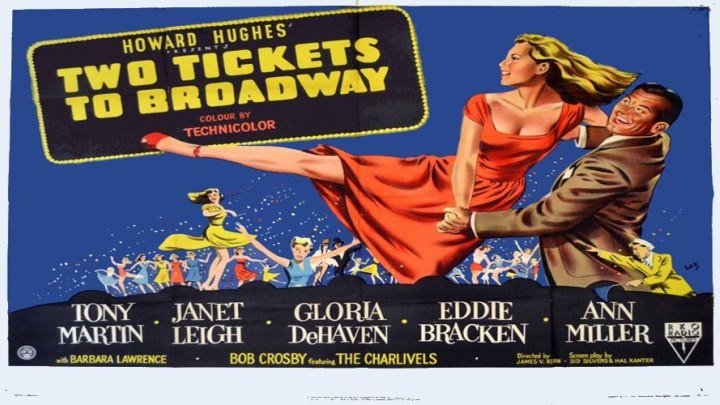 Two Tickets to Broadway starring Tony Martin, Janet Leigh, Gloria DeHaven, Gloria DeHaven and Ann Miller!