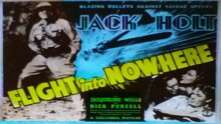 Flight into Nowhere ✈️ starring Jack Holt, Jacqueline Wells, and Dick Purcell!