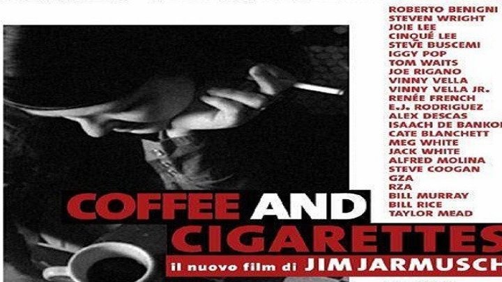 ASA 🎥📽🎬 Coffee And Cigarettes (2003) a film directed by Jim Jarmusch with Roberto Benigni, Steve Buscemi, Cate Blanchett, Bill Murray