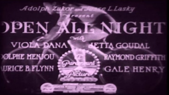 Open All Night starring Viola Dana, Jetta Goudal, Adolphe Menjou and Raymond Griffith!